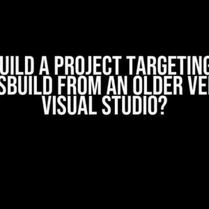 Can I build a project targeting .NET 8 using MSBuild from an older version of Visual Studio?