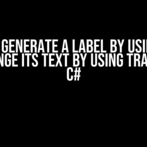 How to Generate a Label by Using Code and Change its Text by Using TrackBar in C#