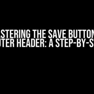 Mastering the Save Button in Expo-Router Header: A Step-by-Step Guide