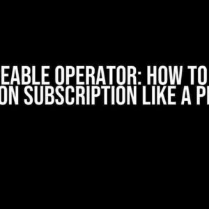 RxJS Pipeable Operator: How to Trigger it on Subscription like a Pro!